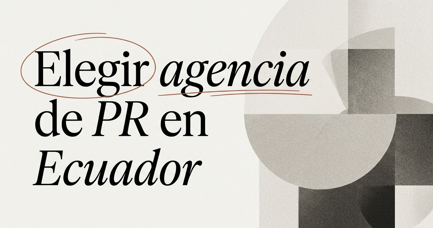 Cómo elegir una agencia de relaciones públicas en Ecuador