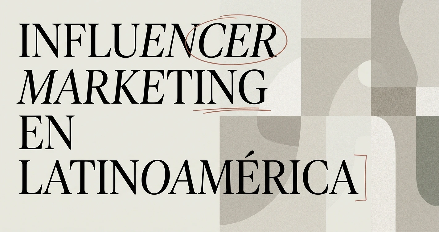 Guía de influencer marketing en Latinoamérica Guía de influencer marketing en Latinoamérica
