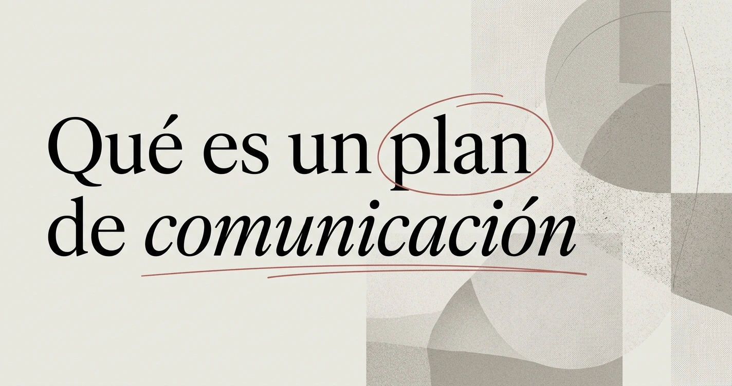 Qué es un plan de comunicación y cómo elaborarlo Qué es un plan de comunicación y cómo elaborarlo